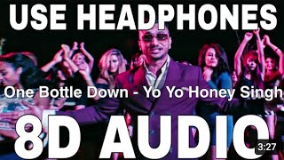 One Bottle Down (8D Audio) || Yo Yo Honey Singh || Lil Golu