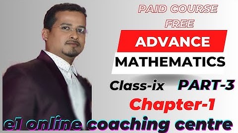 CLASS-9 II ADVANCE MATHEMATICS IIPART-3II SYSTEM OF NUMERATION II@Edusphare