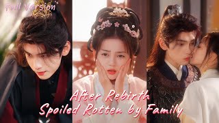 【Full Version】Reborn, she no longer craved her family’s love and left—but they started spoiling her!
