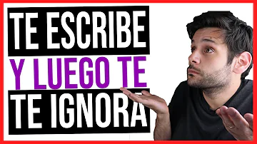 ¿Cuando un hombre te habla y luego te ignora?