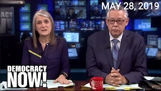 Top U.S. & World Headlines — May 28, 2019