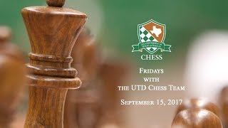 UT Dallas Chess Team Game Analysis - Fall 2017 - Sep. 15, 2017