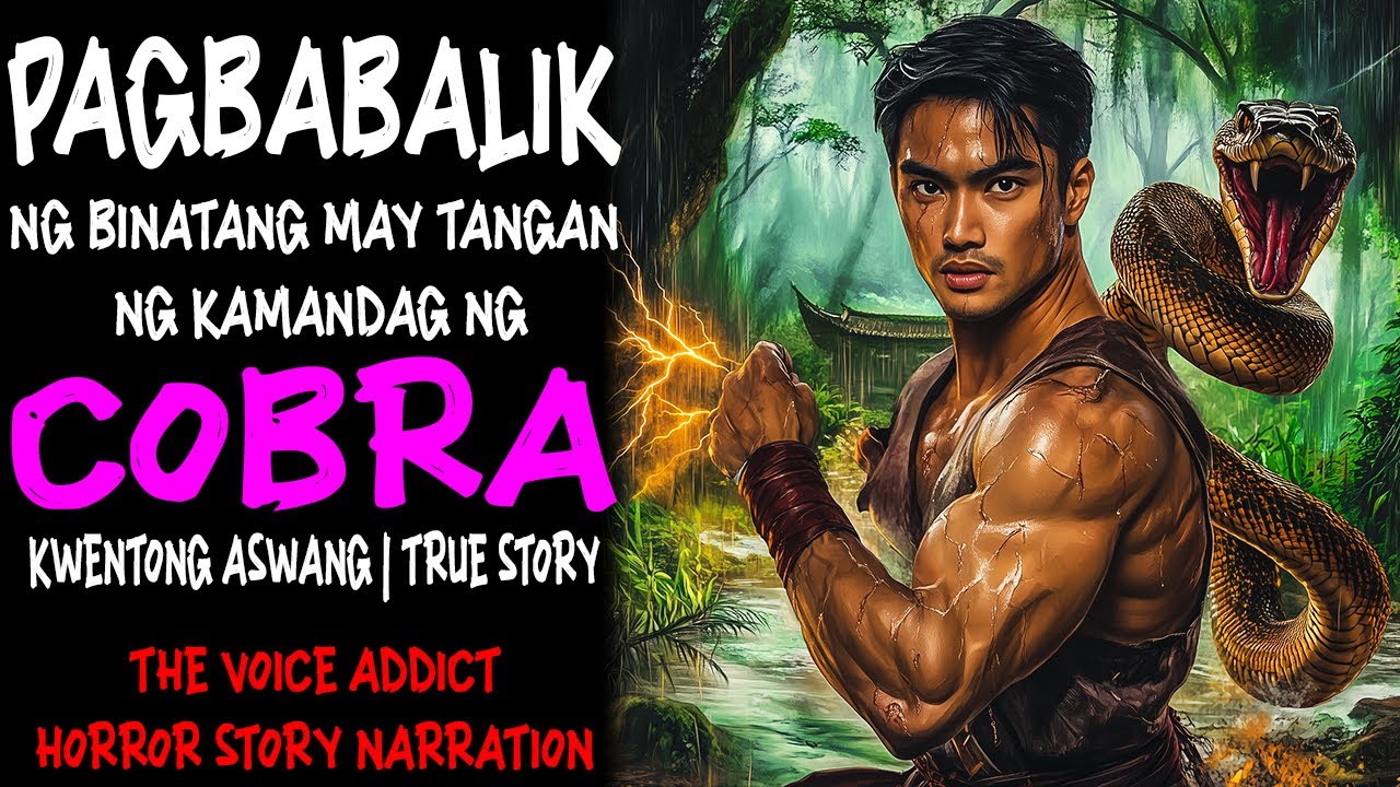 PAGBABALIK NG BINATANG MAY TANGAN NG KAMANDAG NG COBRA  (Aswang True Story)