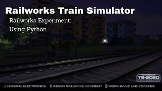 Railworks Experiment: Using Python Script | Indian Railways | Railworks Train Simulator 2020