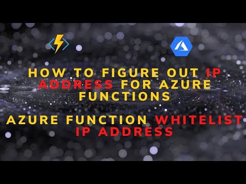How To Figure Out IP Address For Azure Functions | Azure Function Whitelist IP Address