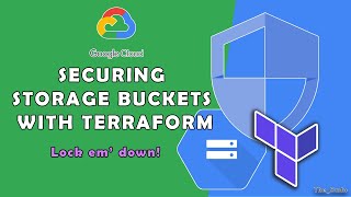 [GCP] SECURING Google Cloud STORAGE BUCKETS with Terraform