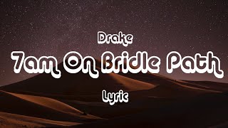 Drake - 7am On Bridle Path (Lyrics)