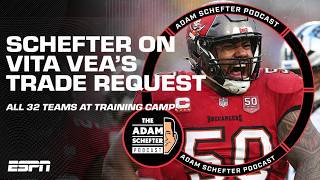 Vita Vea Demands a Trade, Shanahan Injured & All 32 Teams Report to Camp | Schefter Pod