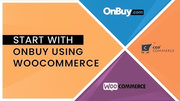 How to easily Sell on OnBuy through Woocommerce? | CedCommerce