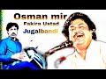 Osman mir  fakira ustad jugalbandi shindi kafi