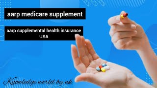 Aarp Supplemental Health Insurance \\ Aarp Medicare Supplement
