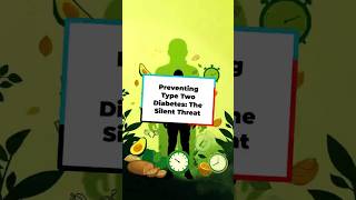 Preventing Type Two Diabetes- "The Silent Threat" #healthfacts #shorts #lifestyle