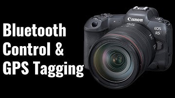 Bluetooth Control & GPS - EOS R5/R6 Tip 52