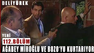 Ağabey Miroğlu ve Bozo'yu Kurtarıyor - Deli Yürek - 112.Bölüm