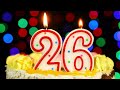 Happy 26th Birthday Song|26th Birthday Song|Birthday Wishes|Birthday Cake