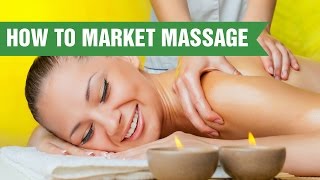 How to Market Massage with 6 Local Strategies