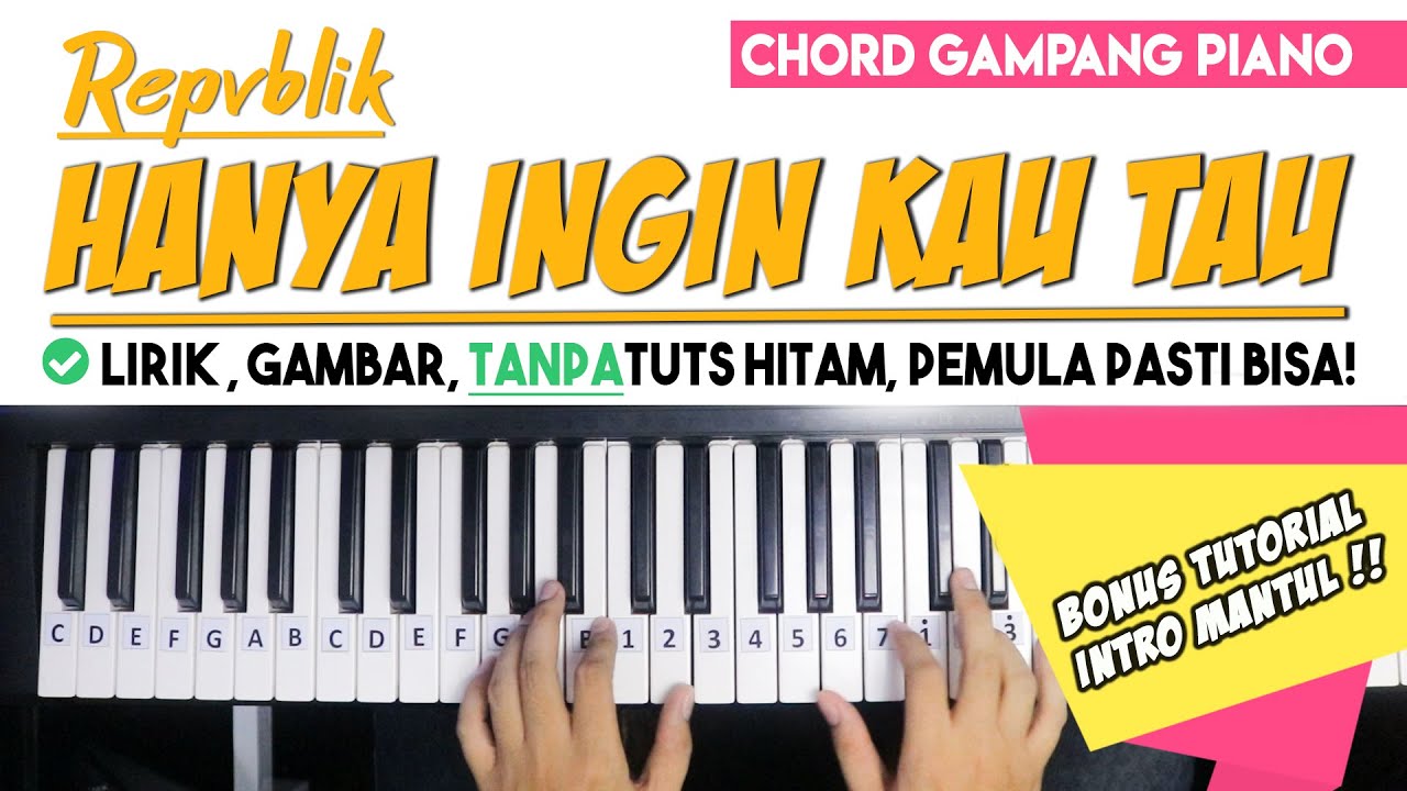 Chord Piano Republik Hanya Ingin Kau Tahu Delinews Tapanuli