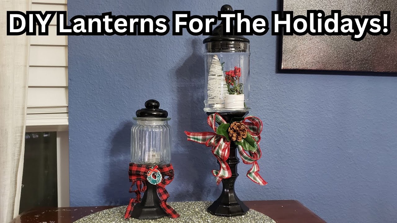 Christmas Lantern DIY's For The Holidays! CRAFTYMOMWITH3SETSOFTWINS ...