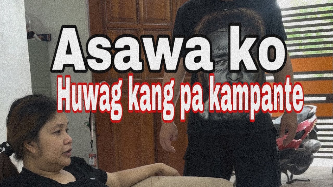 Asawa ko wag kang pakampante