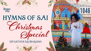 1046 - Nyanyian Rohani Sai | Spesial Natal | Sri Sathya Sai Bhajan