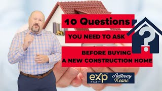 Ten Questions You need to ask before purchasing a new construction home