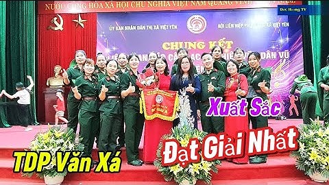 LK TIẾNG ĐÀN TA LƯ /TDP VĂN XÁ XUẤT SẮC ĐẠT GIẢI NHẤT CHUNG KẾT HỘI THỊ KHIÊU VŨ THỊ XÃ VIỆT YÊN