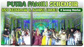 PUTRA FAMILI | TEMANG MANTEN KEDIAMAN (B. BAHRUL LINDUT) 2025