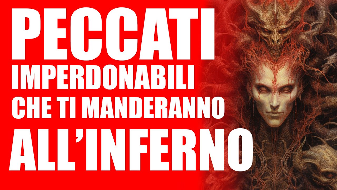 I PECCATI IMPERDONABILI che ti porteranno dritto all'INFERNO - YouTube