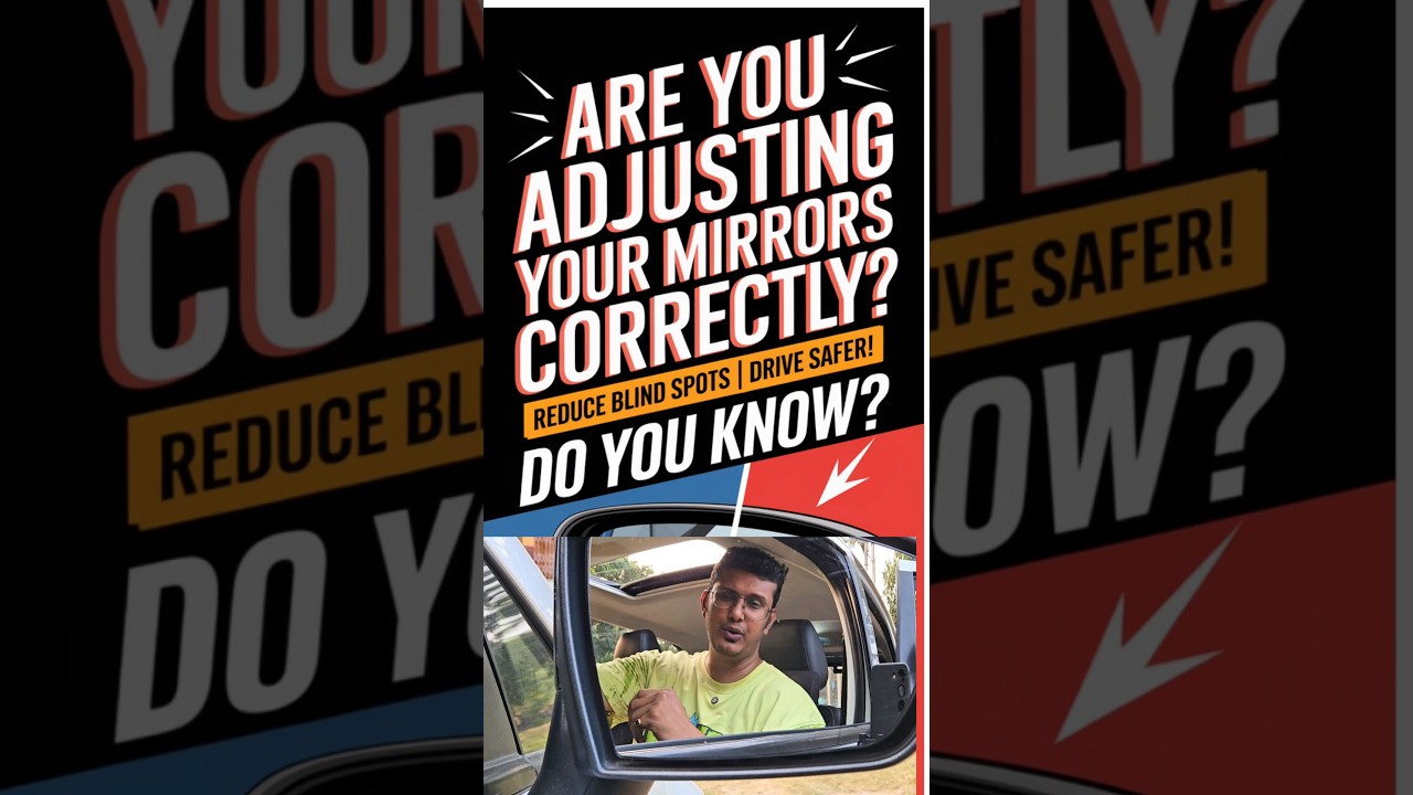 Are You Adjusting Your Mirrors the Right Way? Minimize Blind Spots Now!
