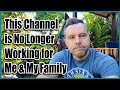 This Channel is No Longer Working for Me and My Family.