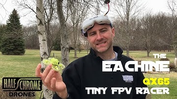 Half Chrome: Eachine QX65 This is the BEST 6mm Tiny Whoop RIGHT NOW!