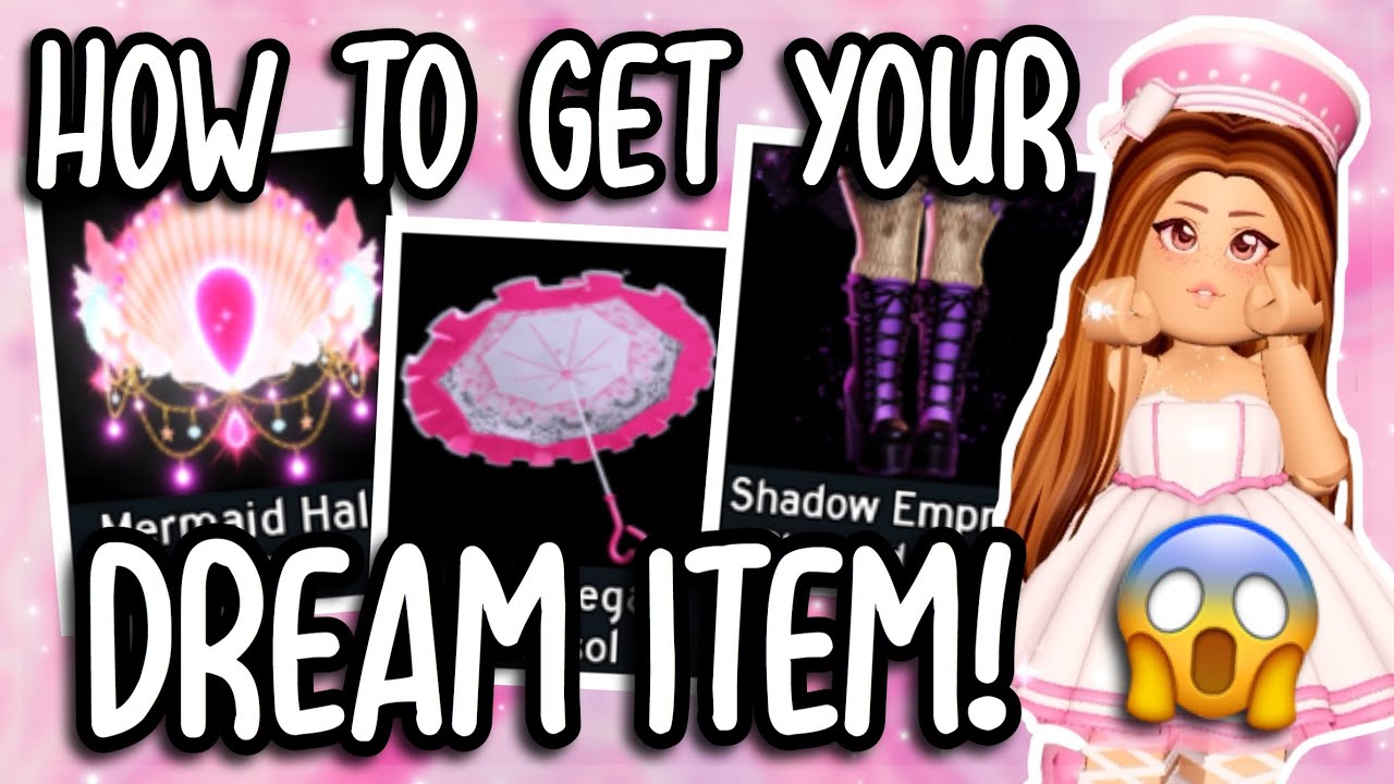 *EASY* HOW TO GET YOUR DREAM ITEM IN ROYALE HIGH!😱 | BEST TIPS WHEN ...