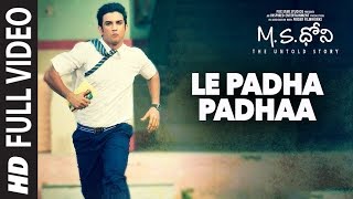 Le Padha Padhaa Full Video Song || M.S.Dhoni - Telugu || Sushant Singh Rajput, Kiara Advani chords