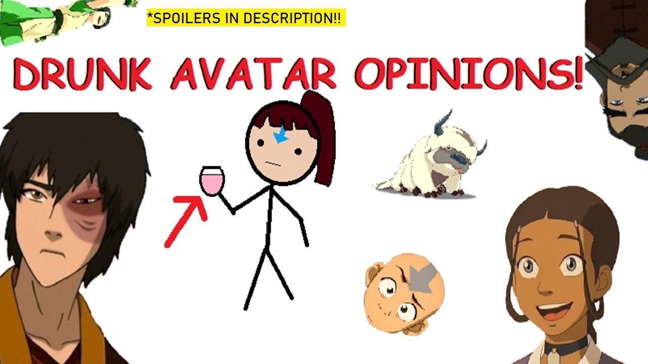 Drunk Avatar: The Last Airbender Opinions - YouTube