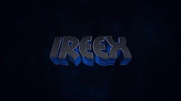[#4] Intro para Ireex  ( Faço intro 3D gratis sem requisitos )