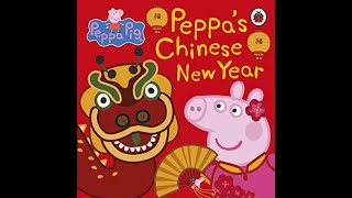 Peppa Pigs Chinese New Year kids Book Read Aloud