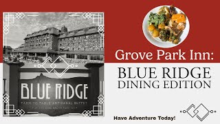 Grove Park Inn Blue Ridge Dining Edition