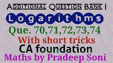 Addi. Que. Bank 1. Logarithms. Que.70,71,72,73,74 with short tricks, Technical Maths by Pradeep Soni