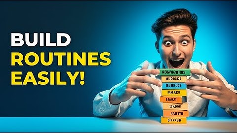 Habit Stacking: The Easiest Way to Build a New Routine