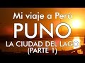 Mi viaje a Perú - 8 - Puno (parte 1)