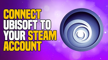 How to Connect Ubisoft to Your Steam Account (Quick & Easy)