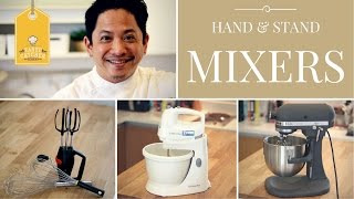 EP.2 Hand & Stand Mixers / Sweet Ride by Chef P'F / Tips & Tricks