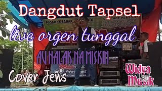 Au Halak Na Miskin_Dangdut Orgen || Cover Jens || Widya Musik