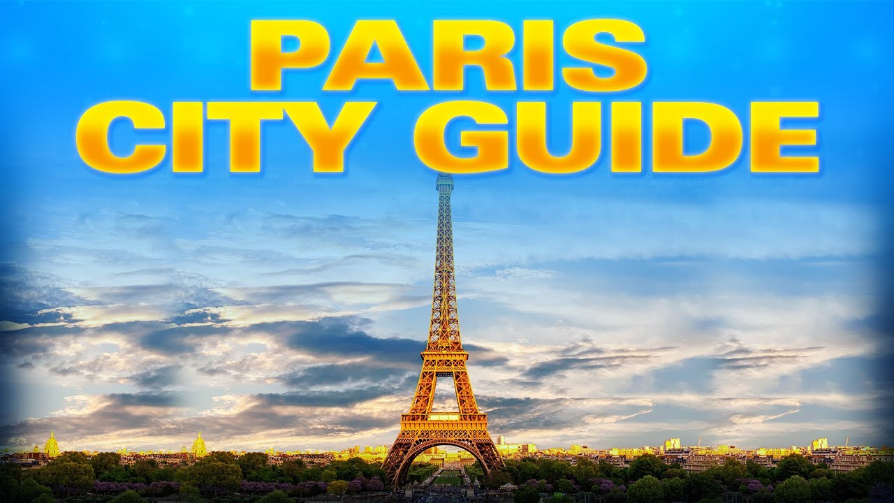 Top 11 places to visit in Paris- Paris Travel city guide