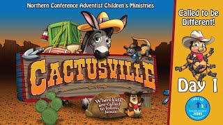 Cactusville Day 1 - Called to Be Different
