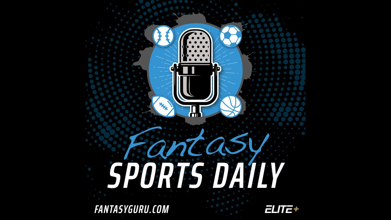 Fantasy Sports Daily, Ep. 578 - MLB News & Dynasty RBs