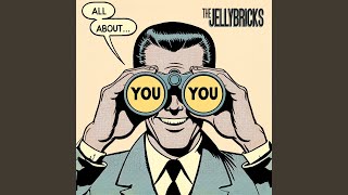 Video thumbnail of "The Jellybricks - All About You"