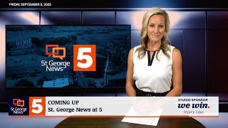 St. George News at 5: 9-5-2025