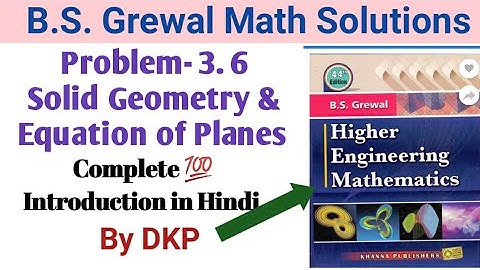 Problem 3.6- Solid Geometry & Equation of Planes Intro by DKP || B.S. Grewal Math Solutions
