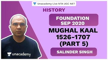 Foundation UGC NET SEP 2020 | Mughal Era 1526-1707 (Part 5) | History | Unacademy Live | Salinder